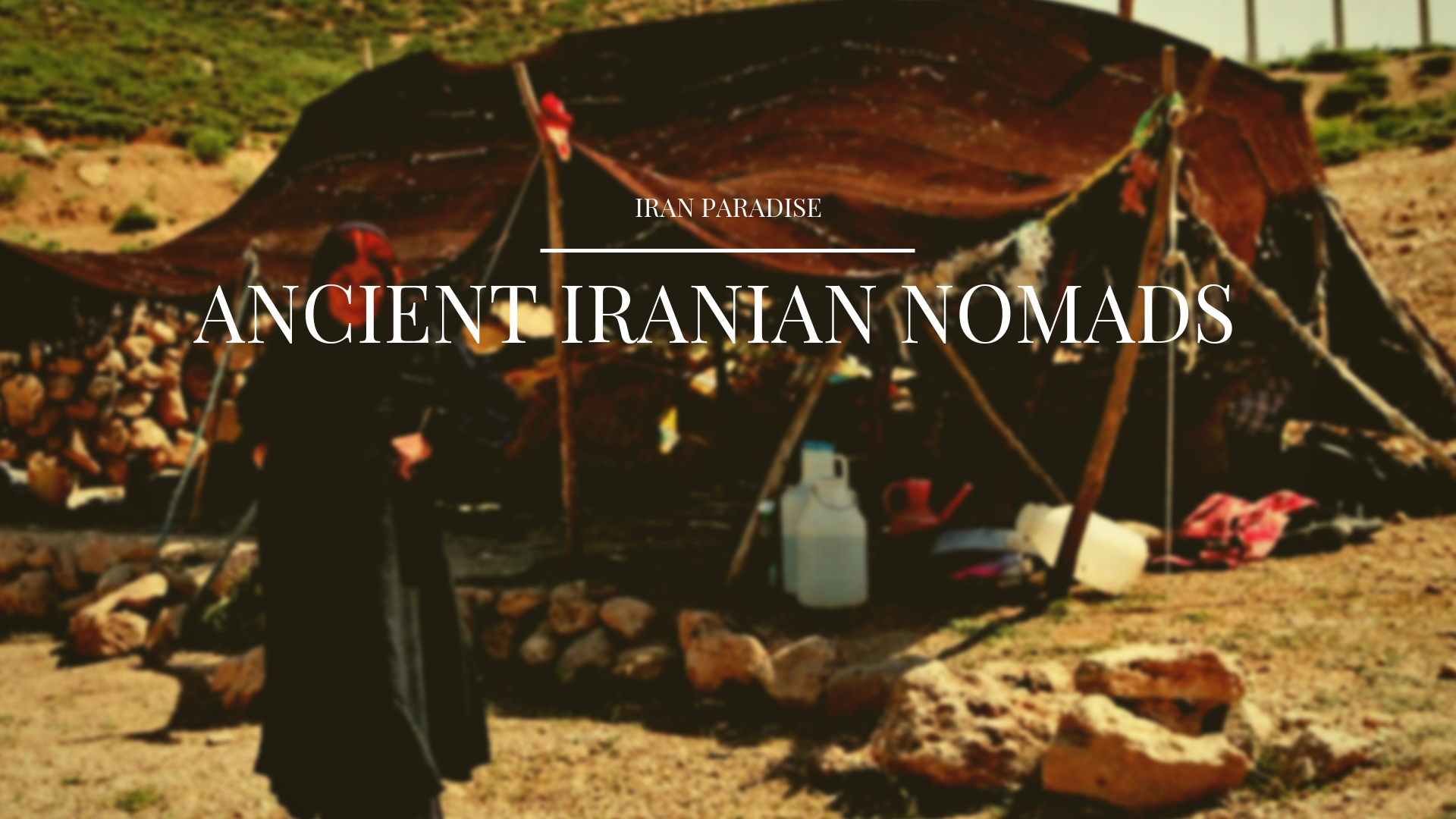 Ancient Iranian Nomads Tribes have enjoyed the beauty and pleasure of lif