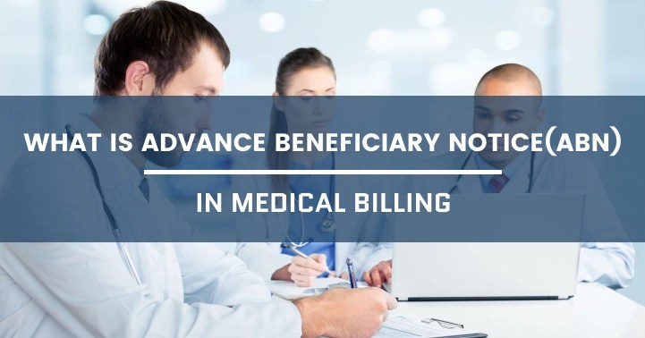 What is Advance Beneficiary Notice(ABN) in Medical Billing