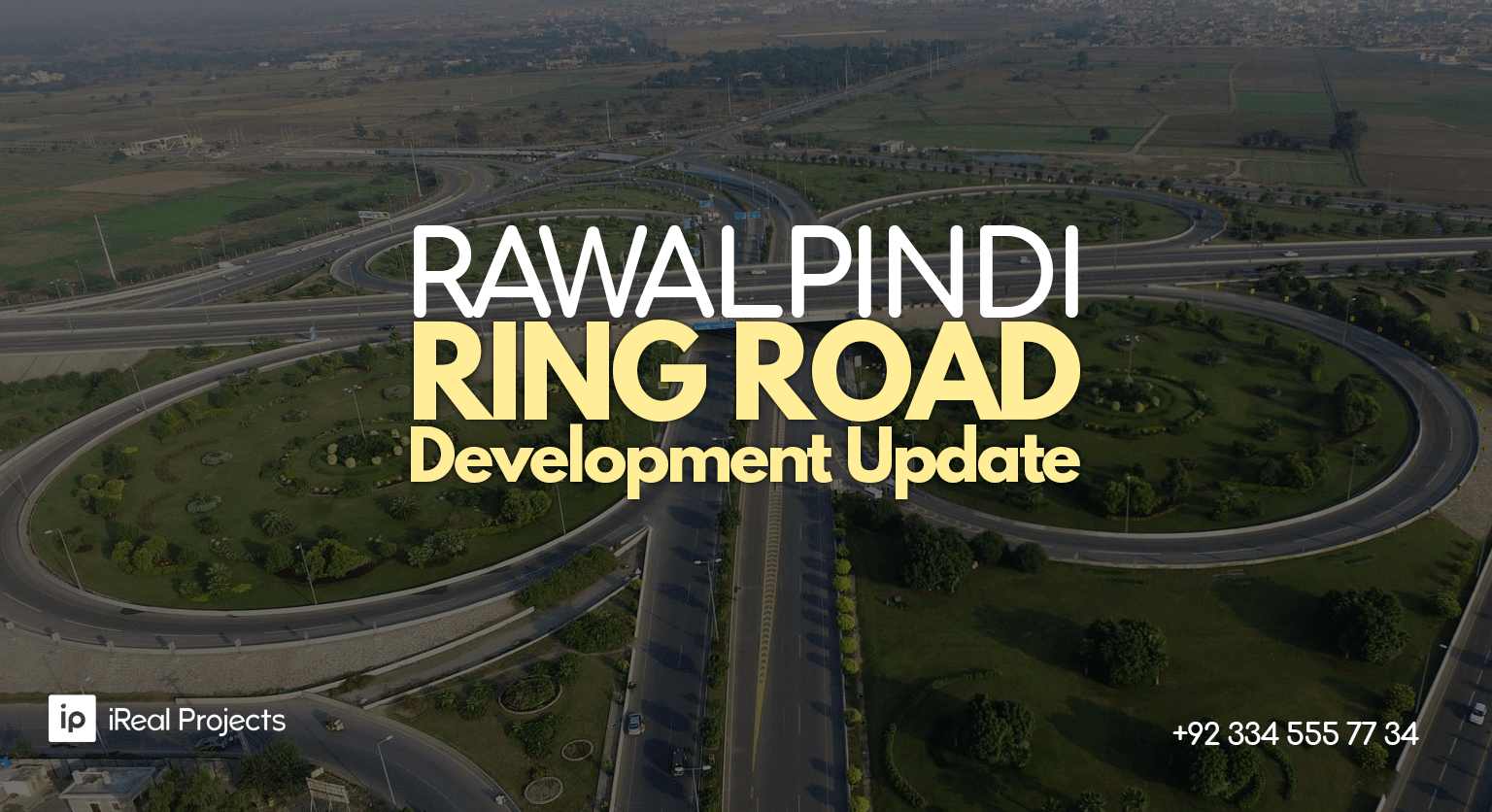 Rawalpindi Ring Road Overview and Latest Update iReal Projects