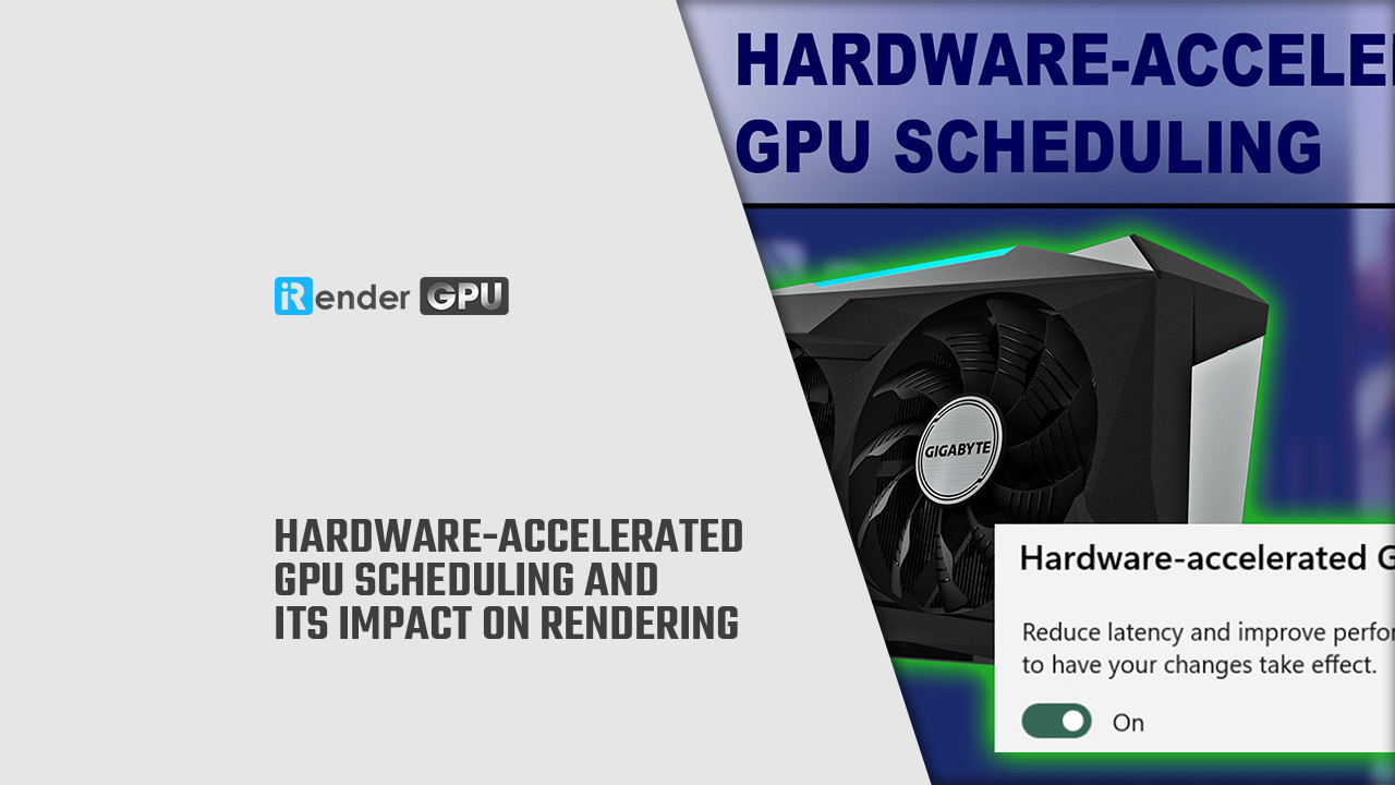 HardwareAccelerated GPU Scheduling and its Impact on Rendering
