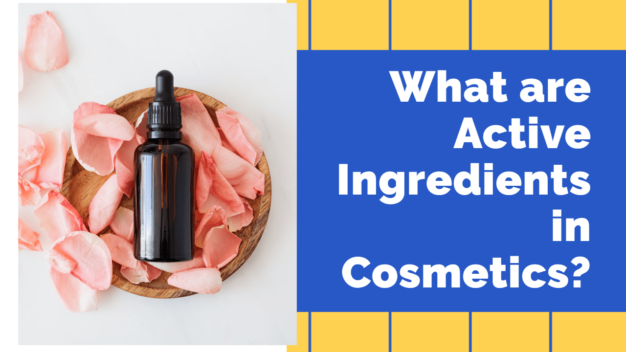 What are Active Ingredients in Cosmetics? » Irene