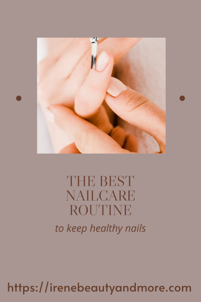 The best nail care routine to keep healthy nails
