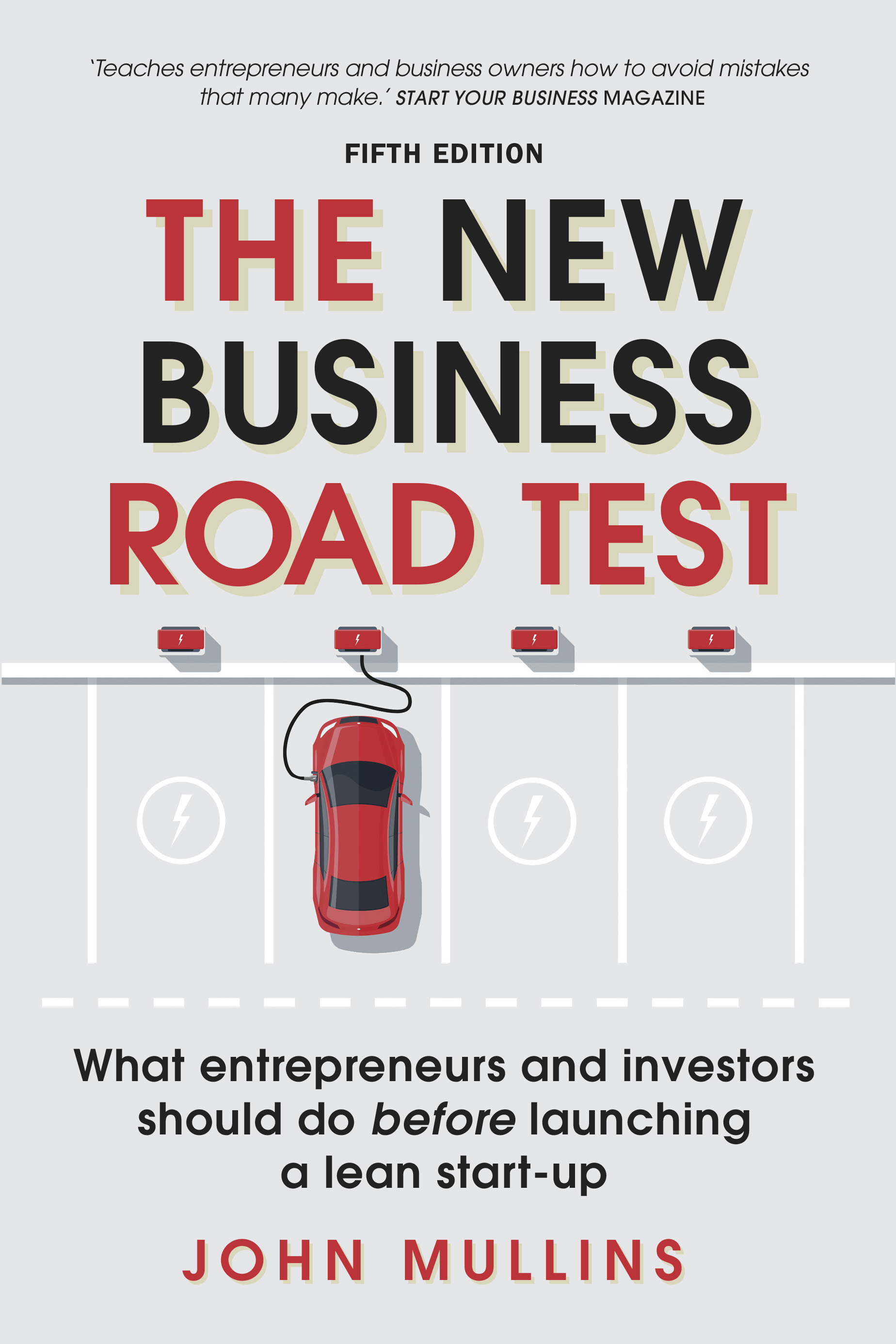 The New Business Road Test What entrepreneurs and investors should do