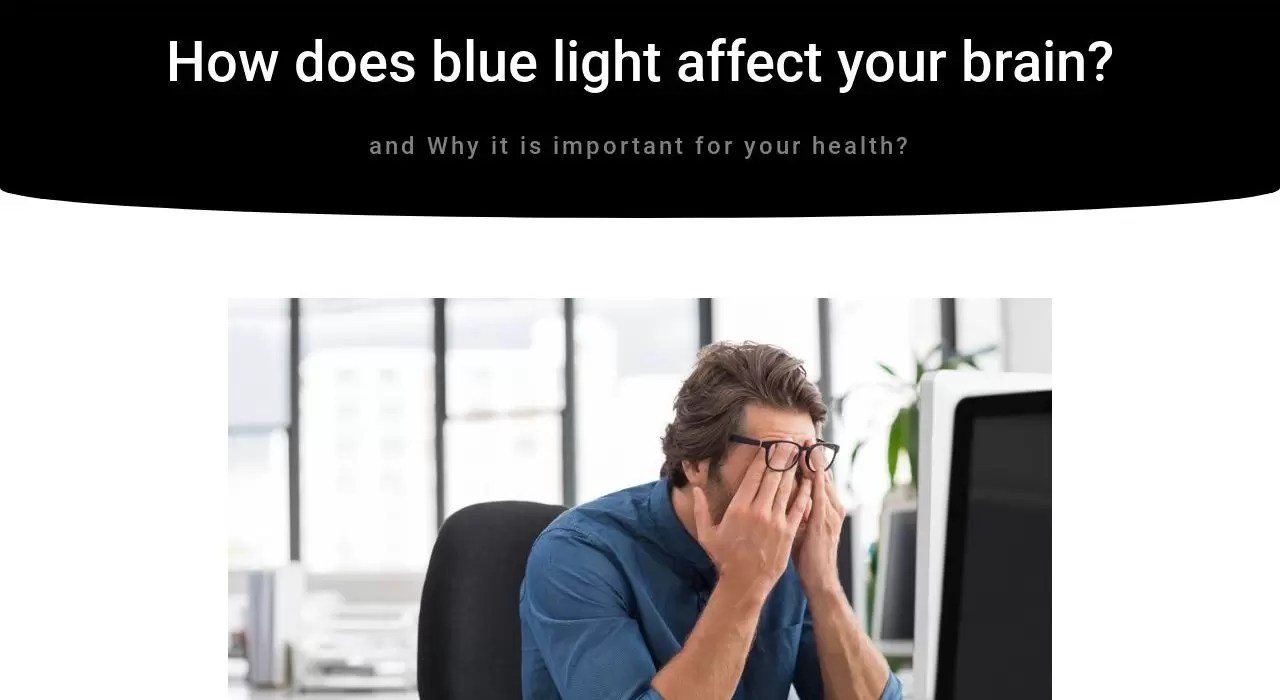 How does blue light affect your brain? IrisTech
