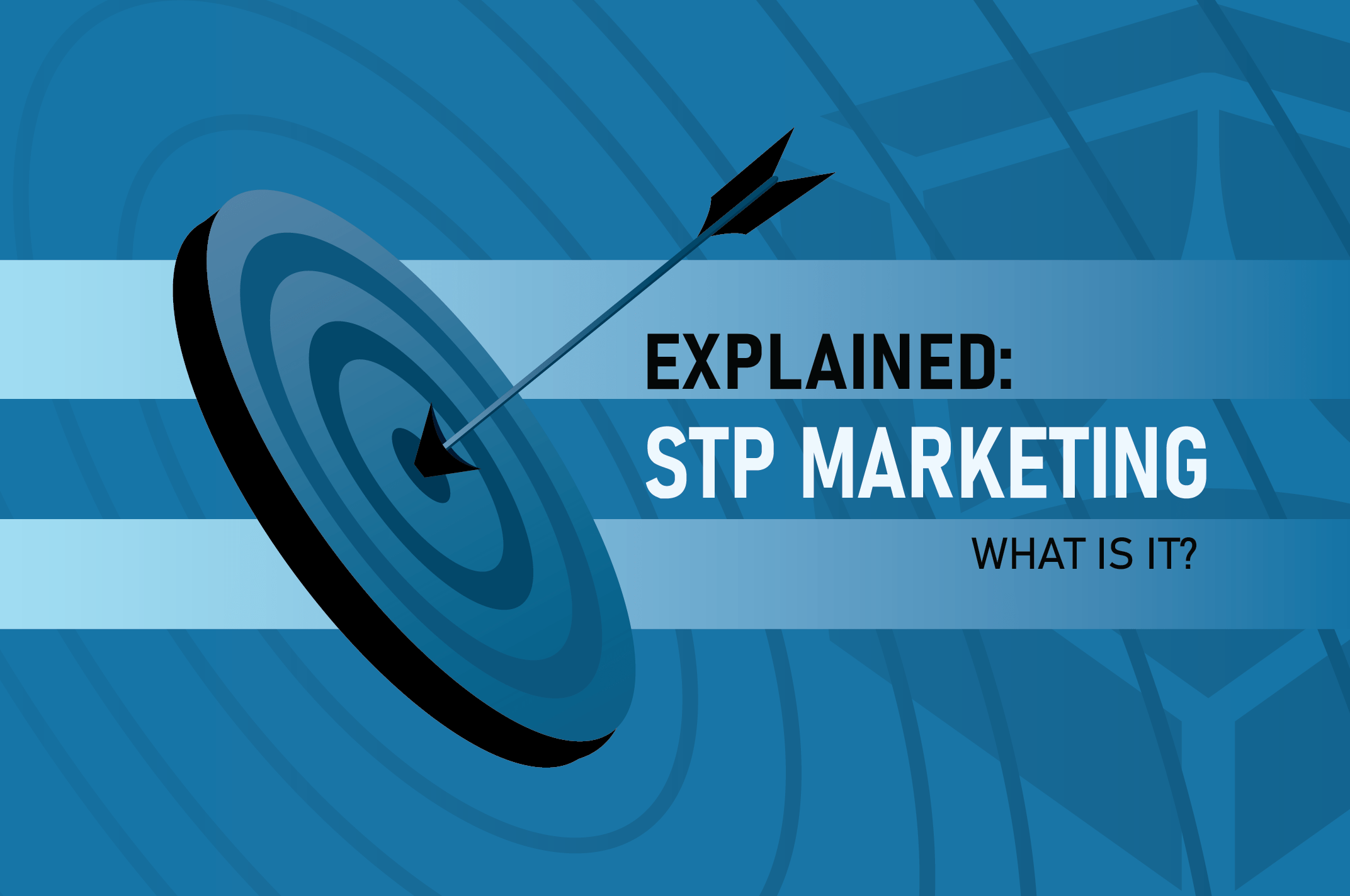 STP Marketing Explained What is it? ironFocus