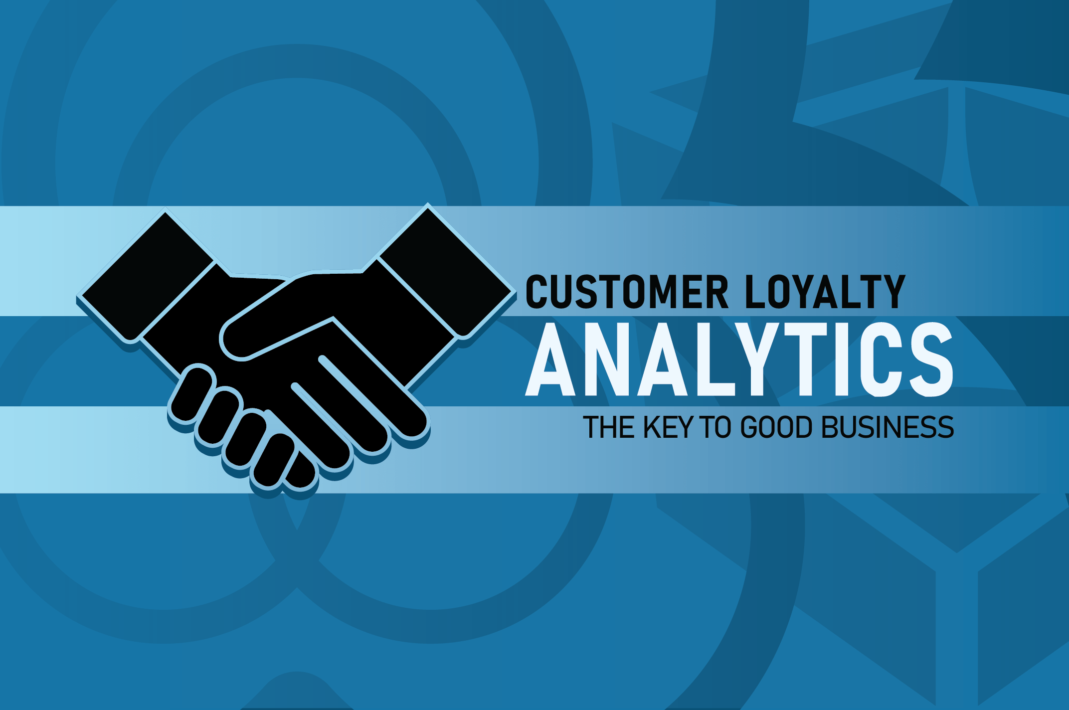 Customer Loyalty Analytics The Key to Good Business ironFocus