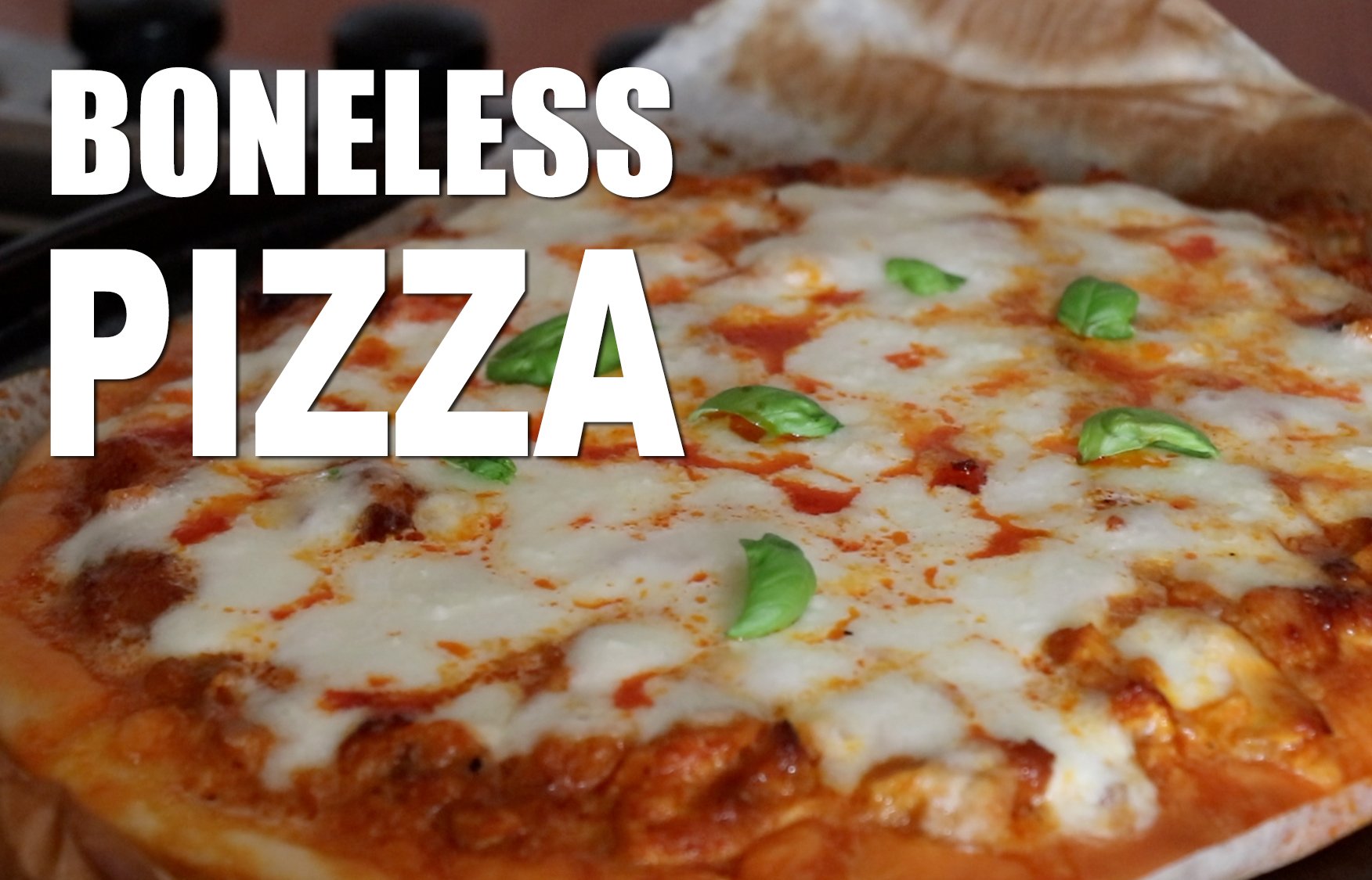 BONELESS PIZZA RECIPE