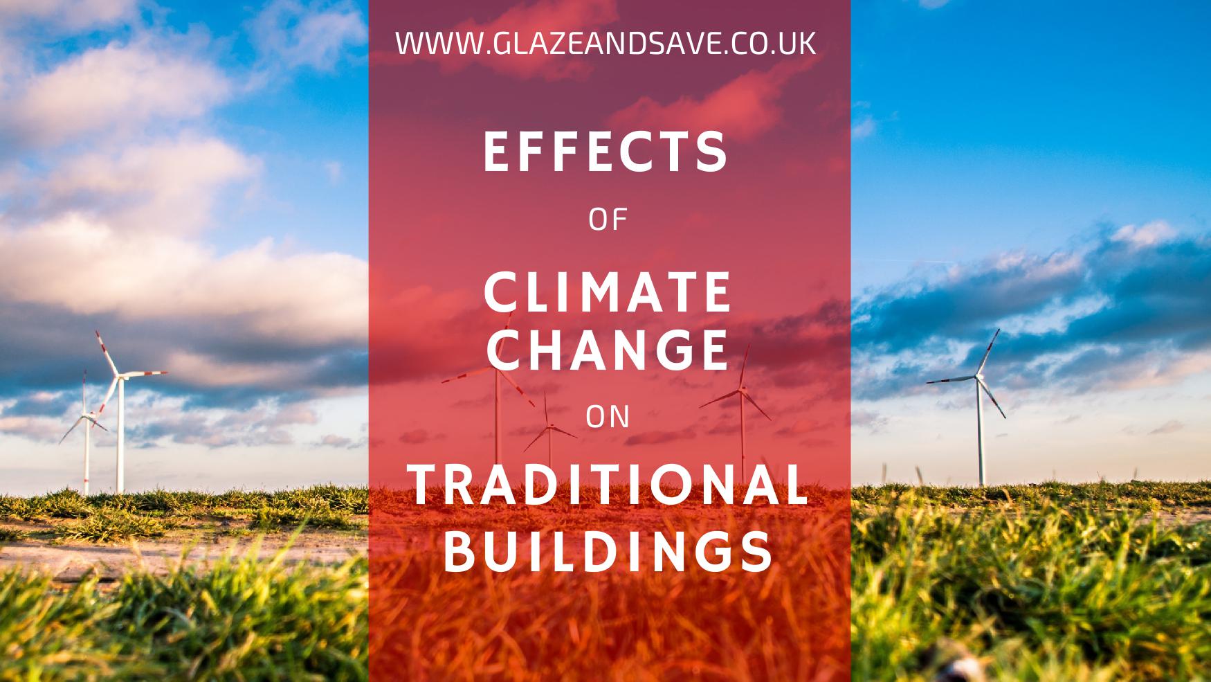 Effects of Climate Change on Traditional Buildings Glaze & Save