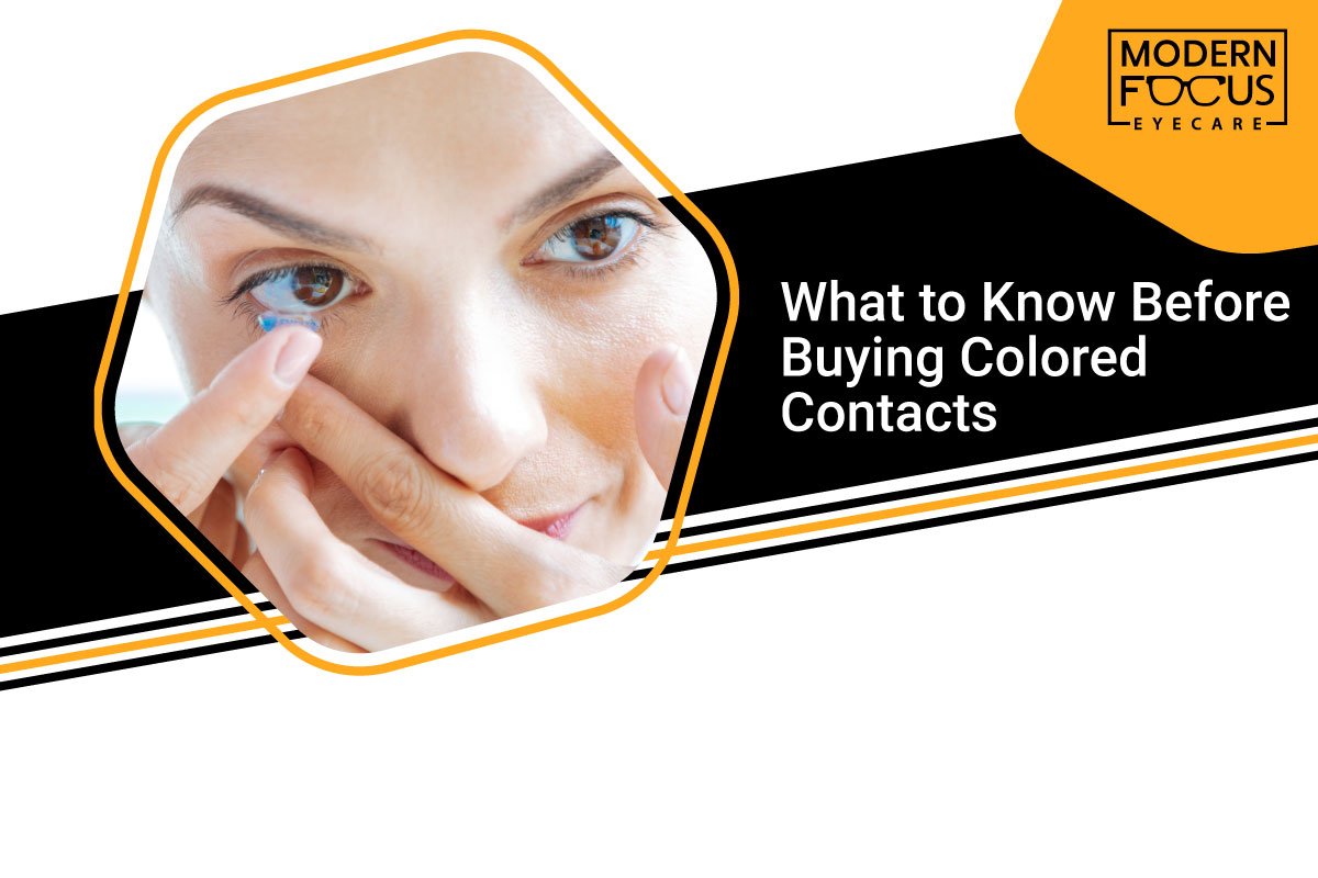 What to Know Before Buying Colored Contacts? Modern Focus