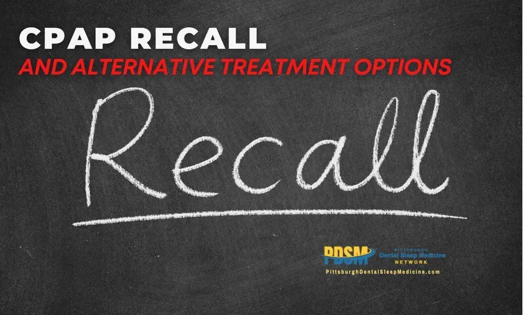 CPAP Recall and Alternative Treatment Options Snoring & Sleep Apnea