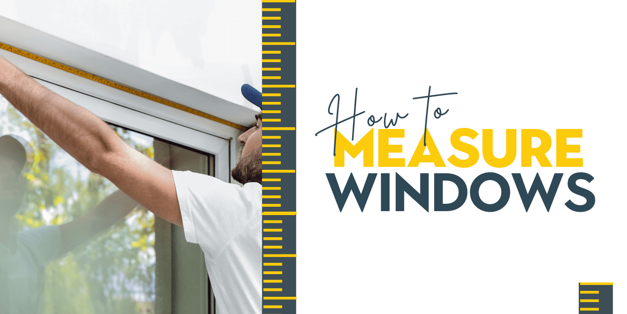 How to Properly Measure a Window