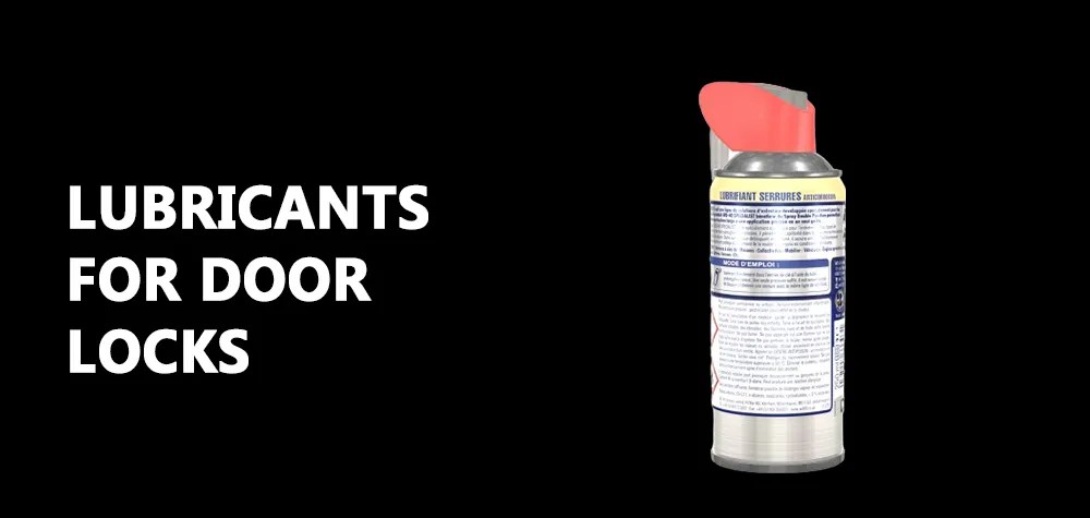 Best Lubricants for Door Locks