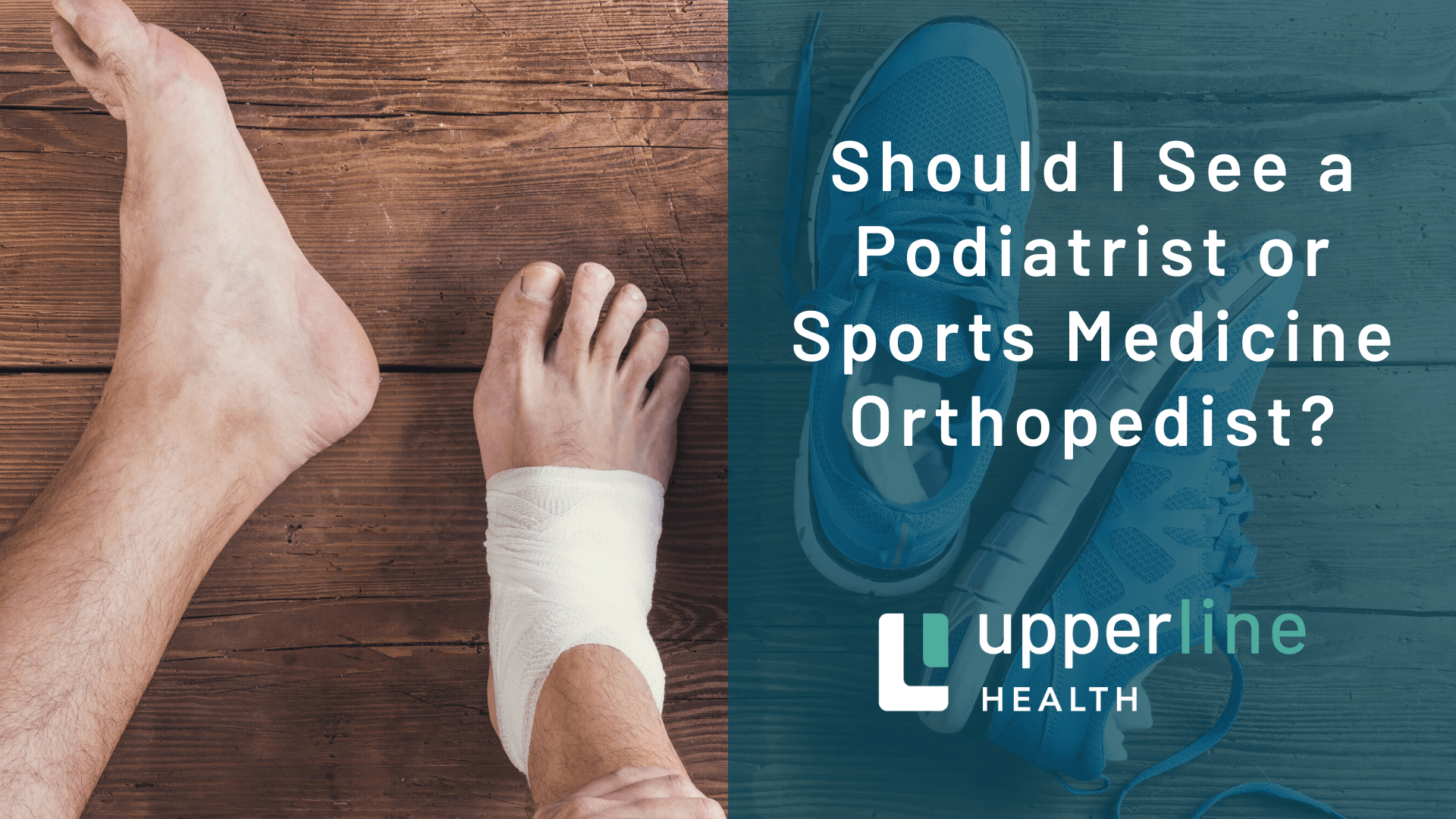 Should I See a Podiatrist or Sport Medicine Orthopedist for Foot and