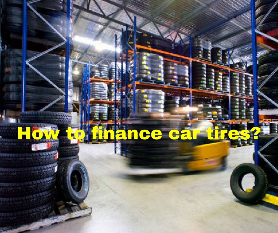 How to finance car tires? Easiest Way To Finance Tires