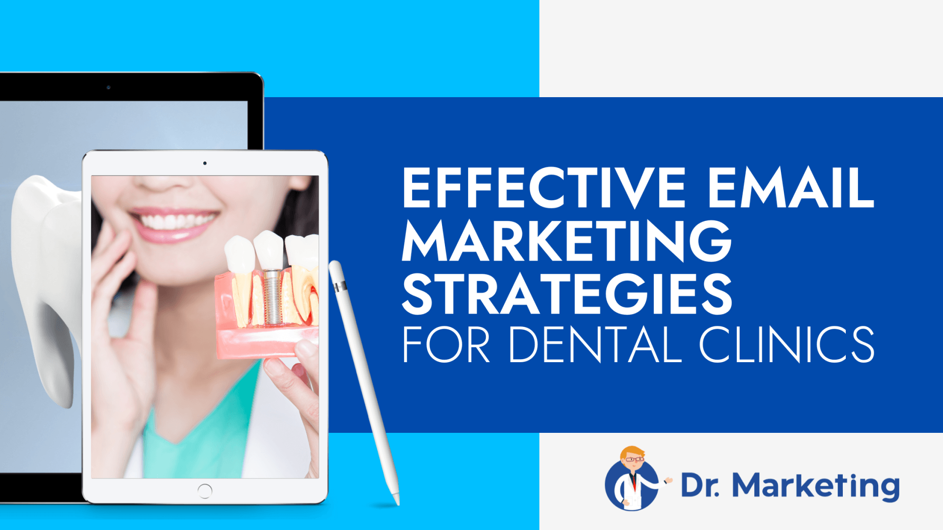 Effective Email Marketing Strategies for Dental Clinics