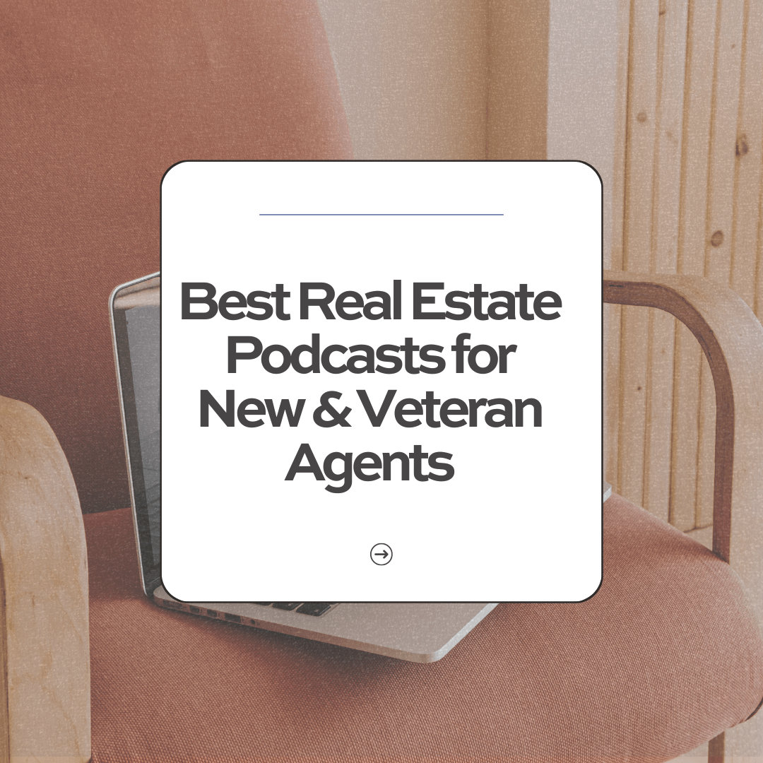 Best Real Estate Podcasts for New & Veteran Agents