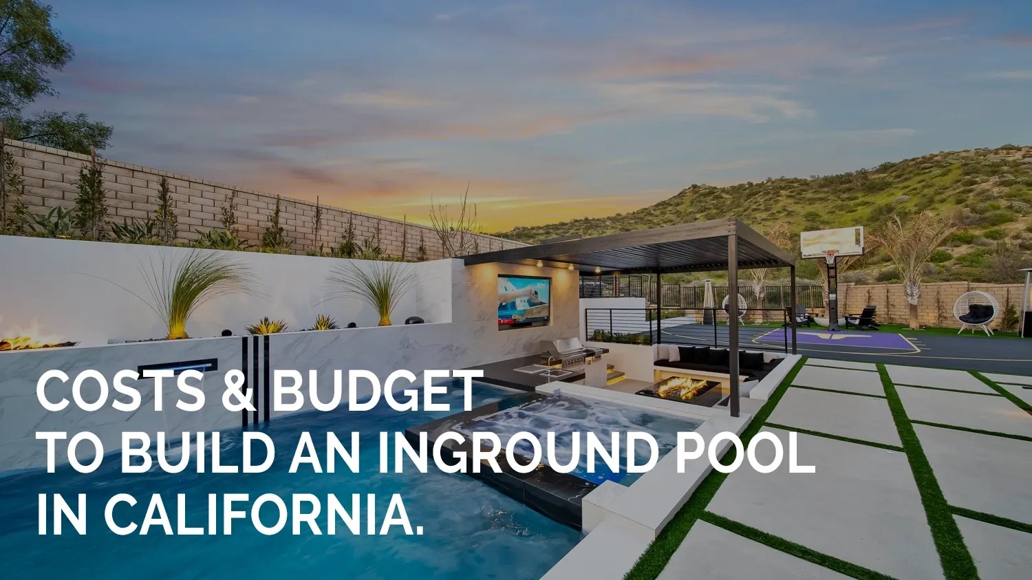 Costs and Budget to Build an Inground Pool in California.