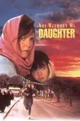 Brian Gilbert - Not Without My Daughter