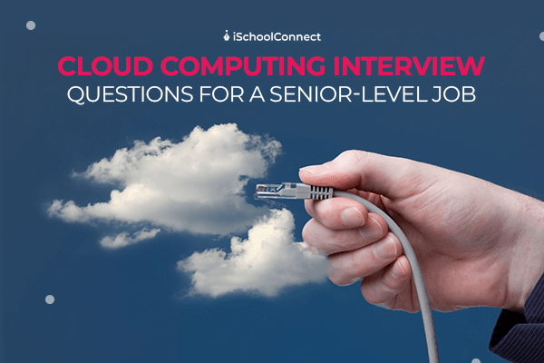 Cloud Computing interview questions Top questions asked with answers