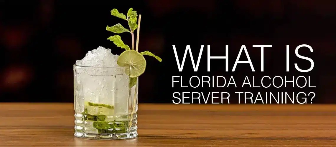 What is Florida Alcohol Server Training? iServeSmart