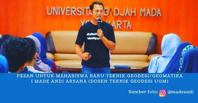 Pesan Untuk Mahasiswa Baru Teknik Geodesi/Geomatika – Ikatan Surveyor  Indonesia