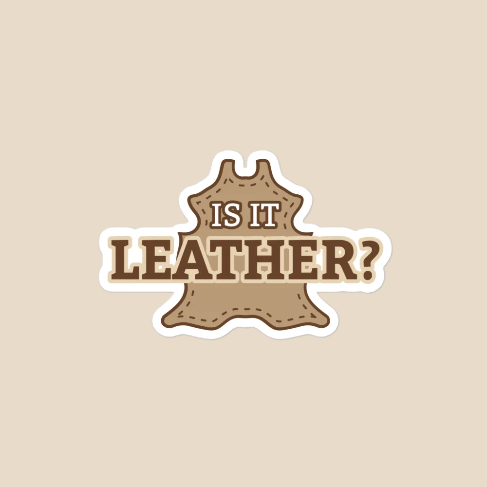 Is It Leather? bubblefree sticker Is It Leather?