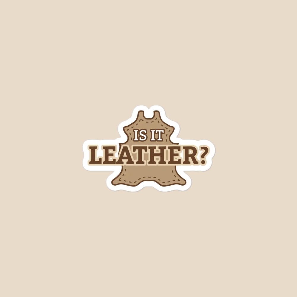 Is It Leather? bubblefree sticker Is It Leather?
