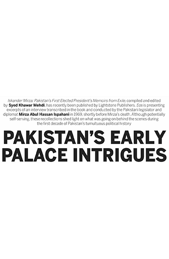 Iskander Mirza's Memoir Legacy Revisited