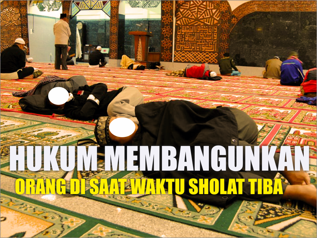 Hukum Membangunkan Orang di Saat Waktu Salat Tiba IslamEdu