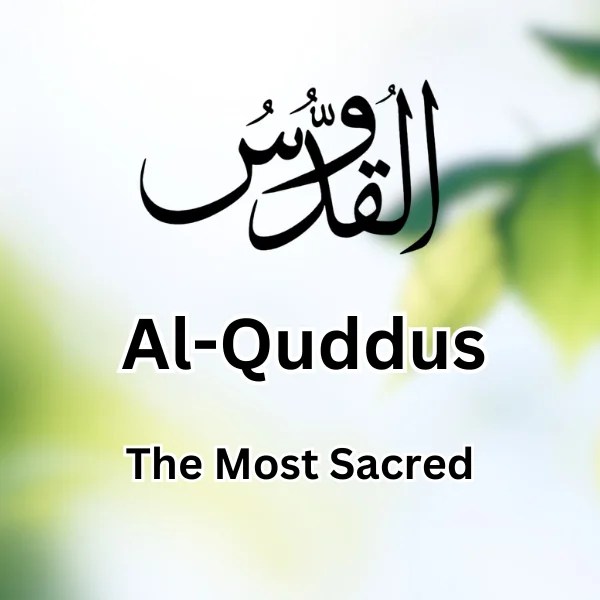 The meaning of AlQuddus (The Most Sacred) IslamFAQ