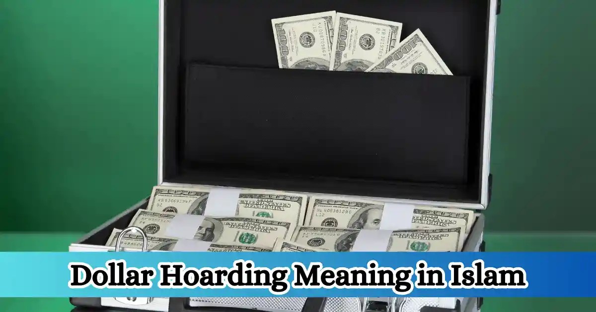 Dollar Hoarding Meaning In Islam