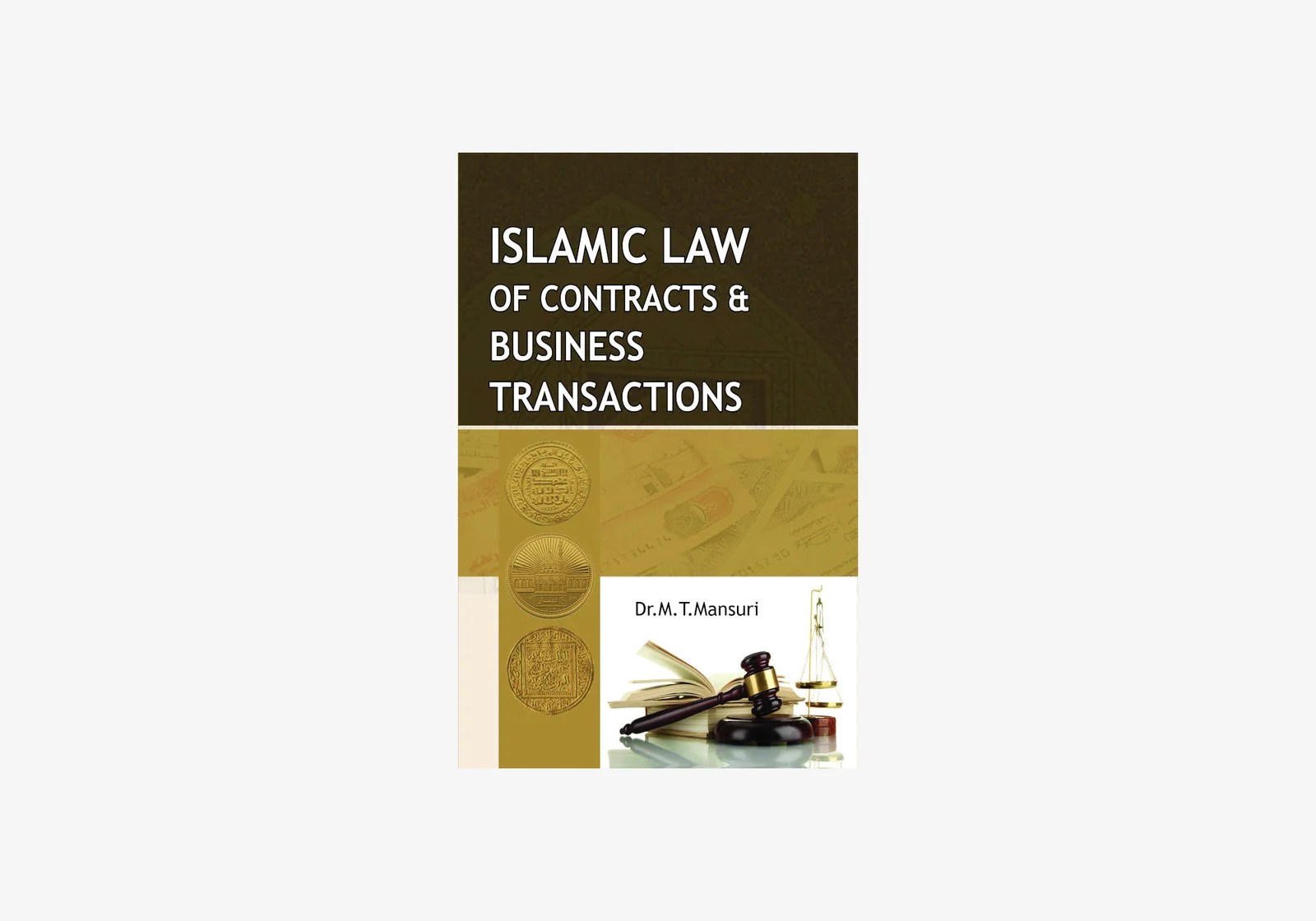 Islamic Law of Contracts and Business Transactions