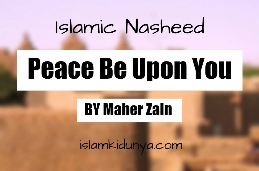 Peace Be Upon You Maher Zain (Lyrics) Islamic English