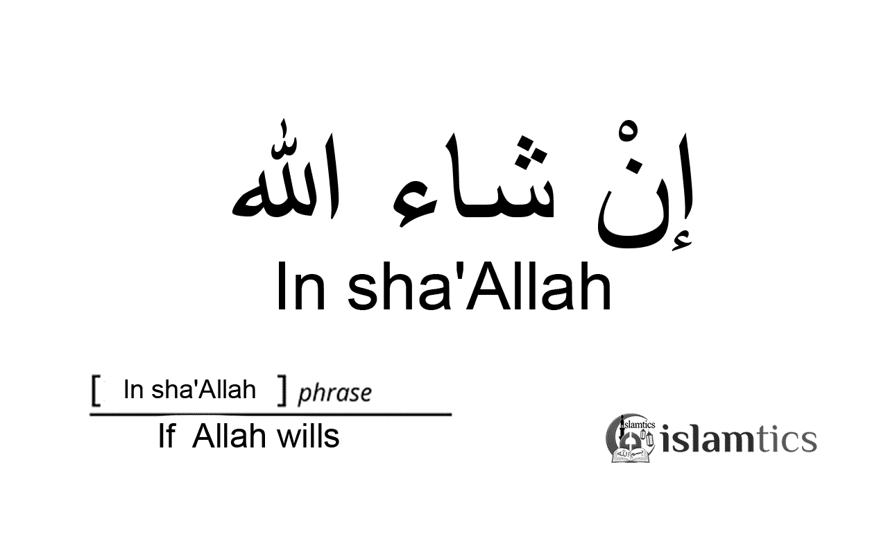 Inshallah Meaning, in Arabic & 10+ Beautiful Quotes islamtics