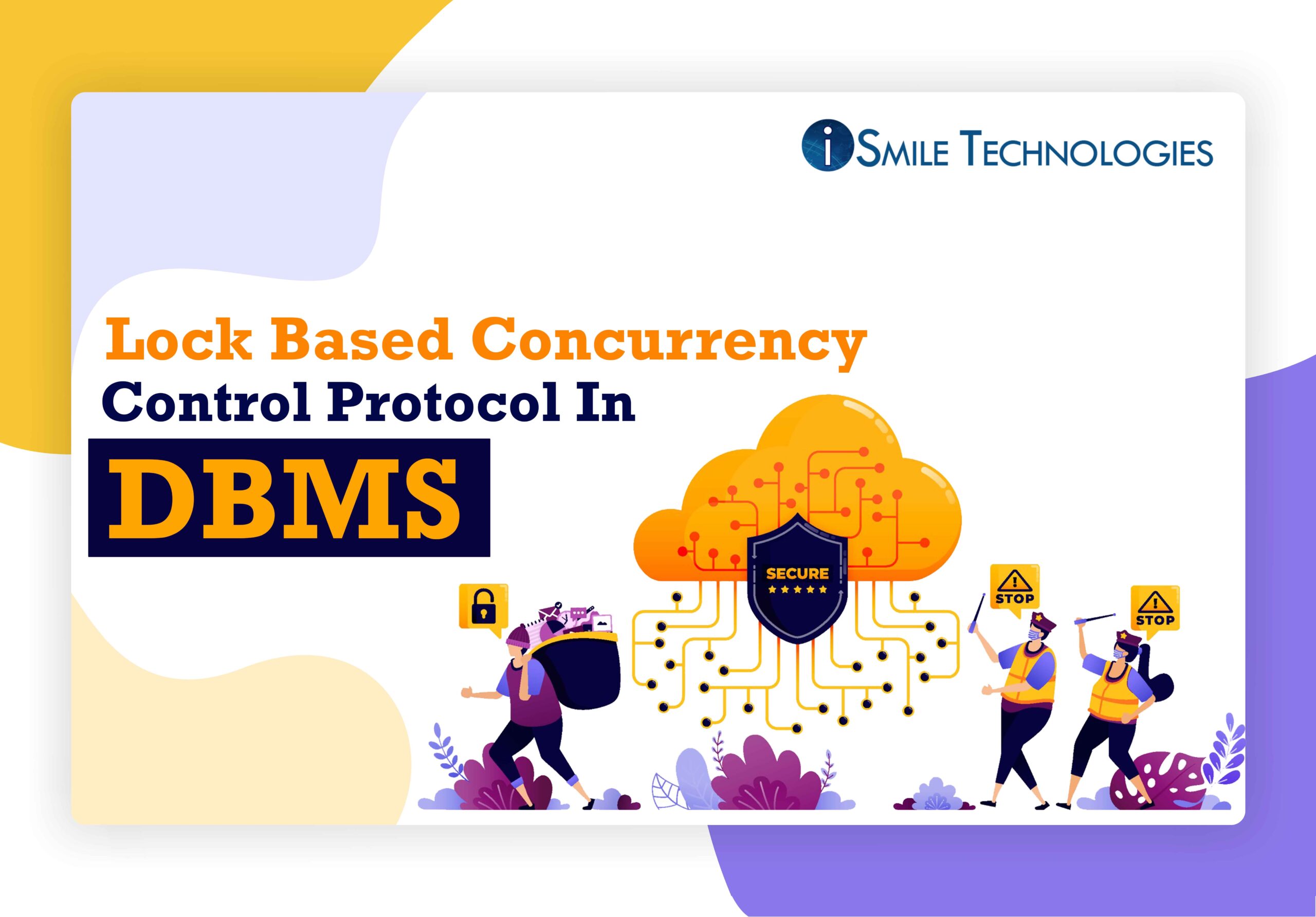 Lock based Concurrency Control protocol in DBMS ISmile Technologies