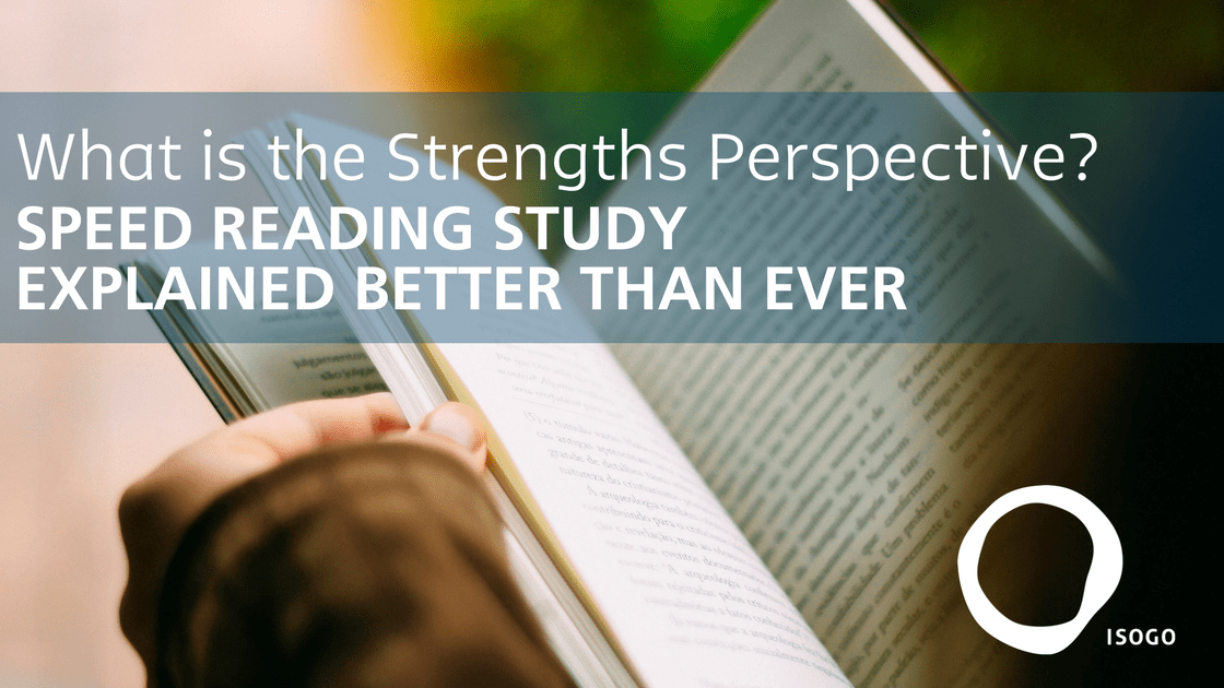 What is the Strengths Perspective? Speed Reading Study Explained