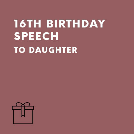 16th Birthday Speech to Daughter