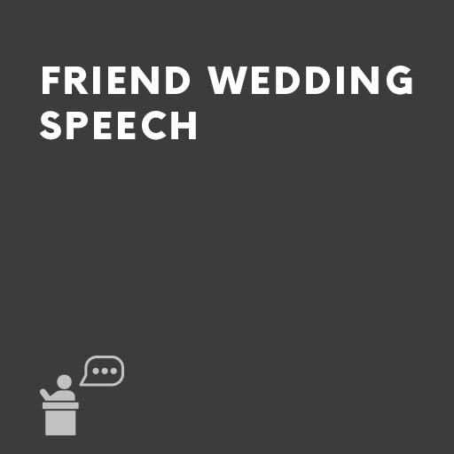 Friend Wedding Speech