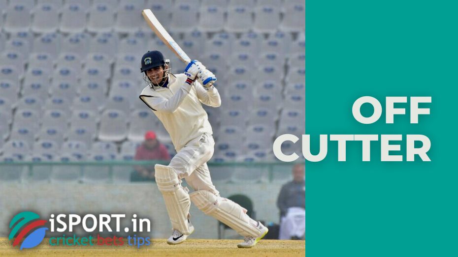 Off cutter read about meaning the cricket term