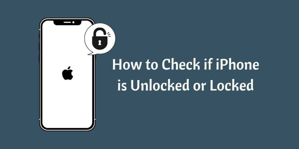 How to Check if iPhone is Unlocked or Locked