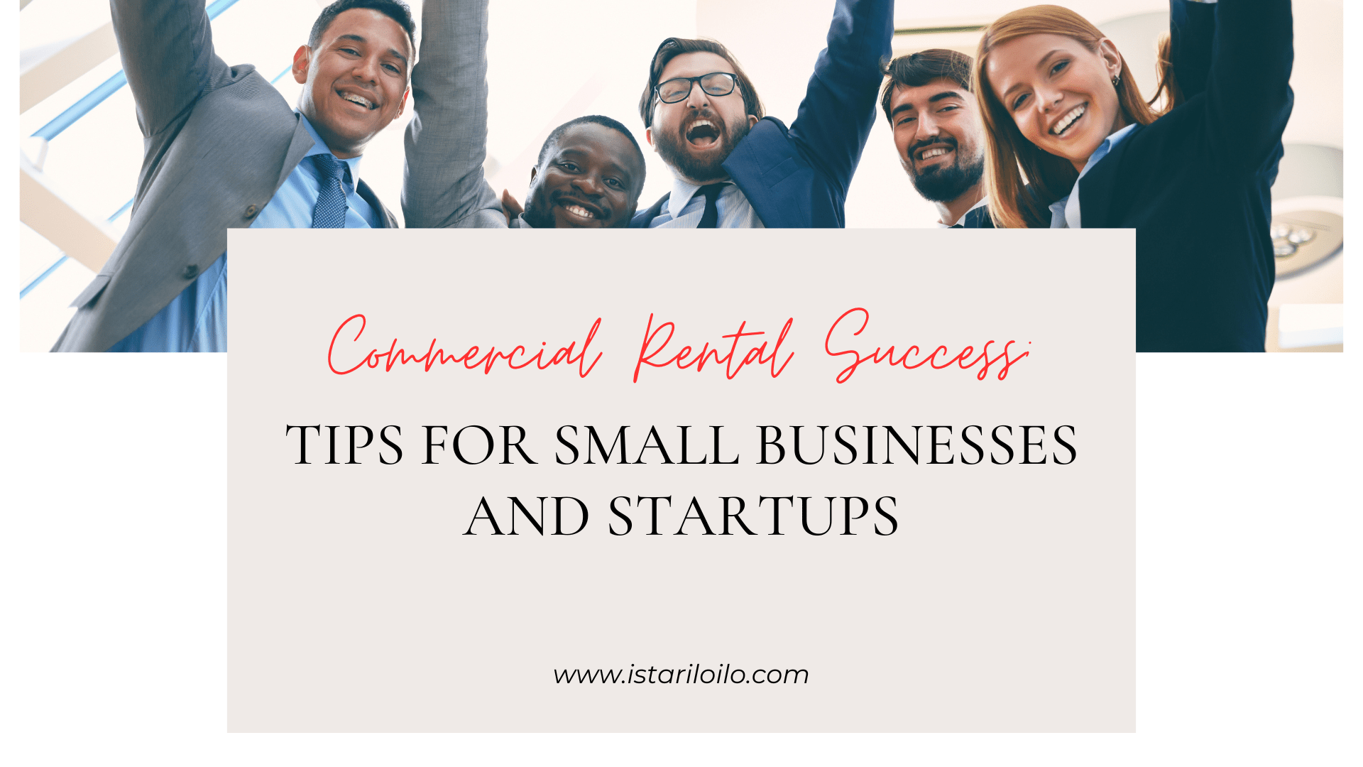 Commercial Rental Success Tips for Small Businesses and Startups