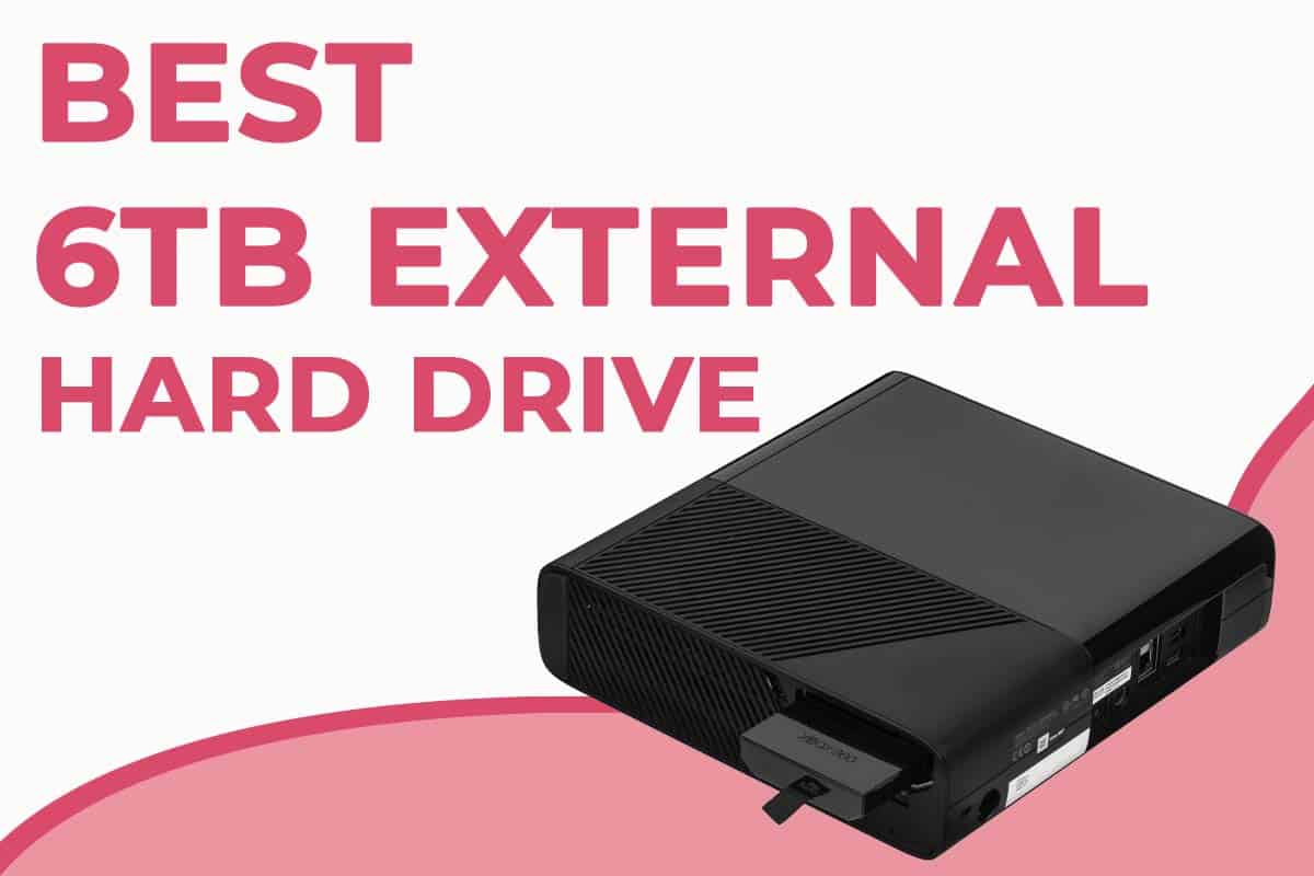 Top 8 Best 6Tb External Hard Drive BudgetFriendly Portable Hard