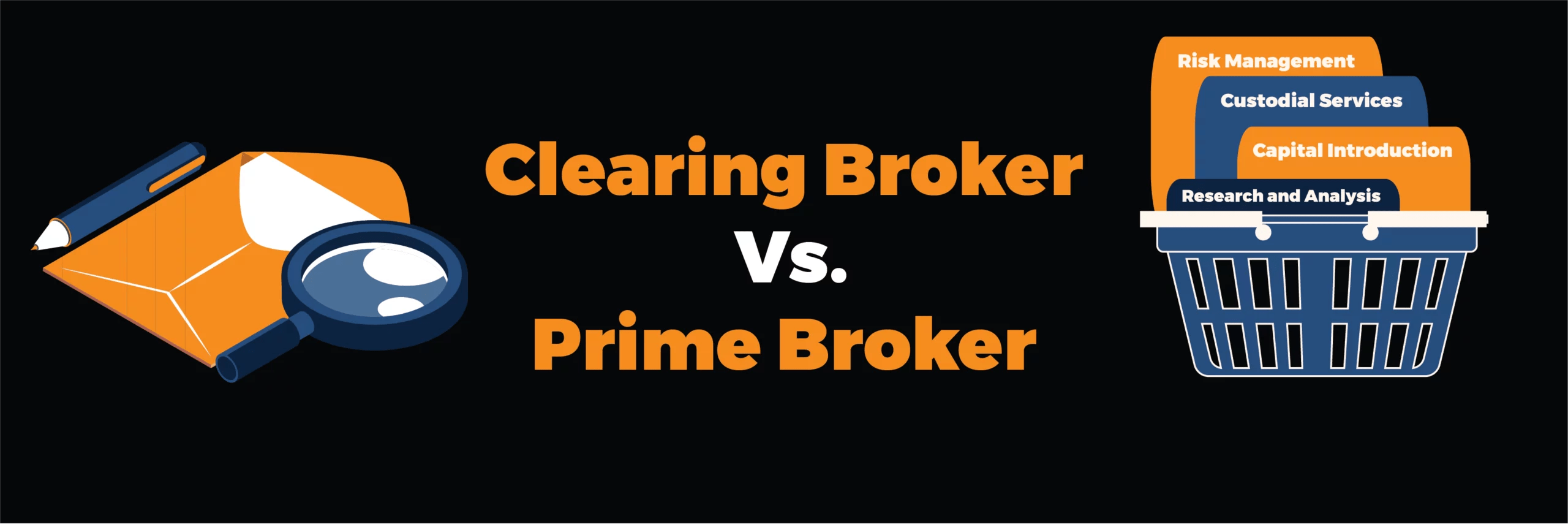 Clearing Broker vs Prime Broker What is the difference?