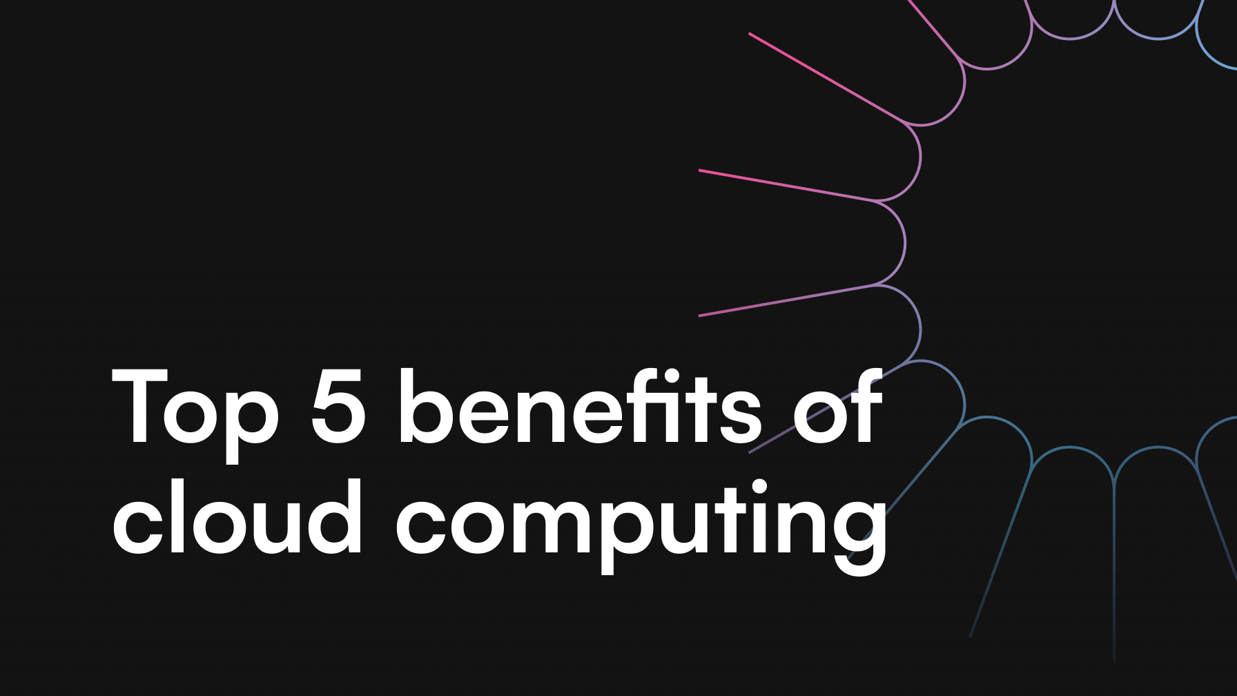 Top 5 benefits of cloud computing itCraft blog