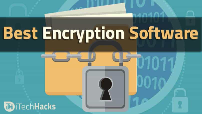 9 Of Best Encryption Softwares For Windows, MAC, Linux 2019