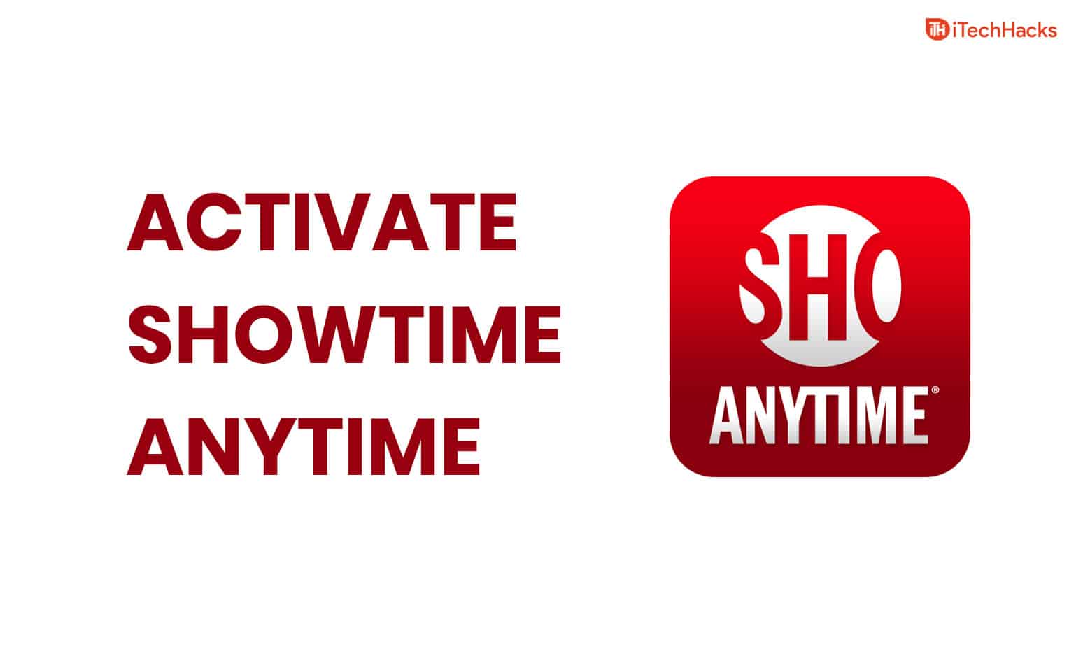 Activate Showtimeanytime Com Activate Guide 2023 itechhacks