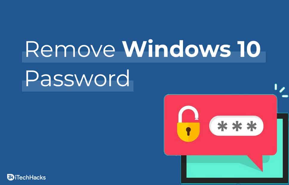 How To Remove Your Password From Windows 10 HakTechs