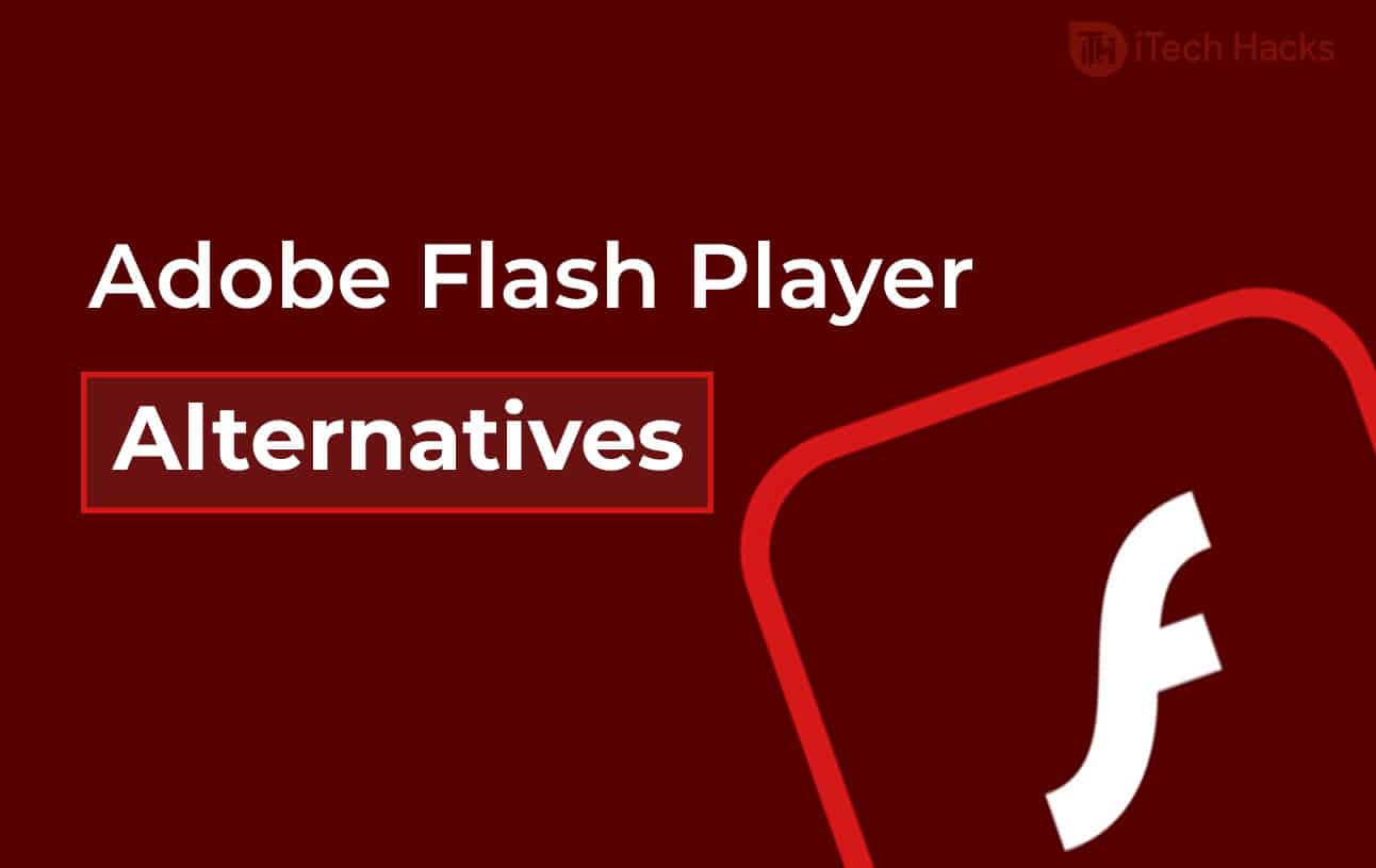 Top 3 Best Adobe Flash Player Replacements