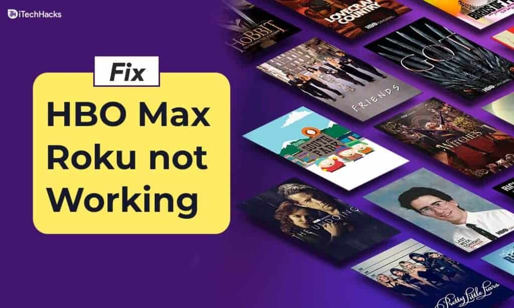 How to Fix HBO Max on Roku Not Working (6 Ways)