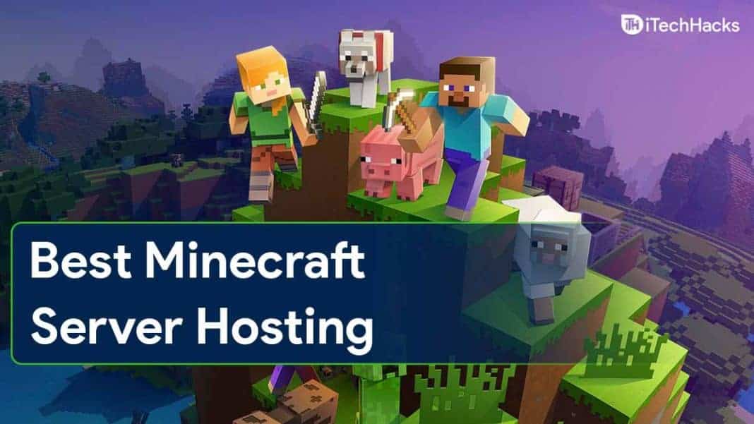 6 Best Free Minecraft Server Hosting in 2022